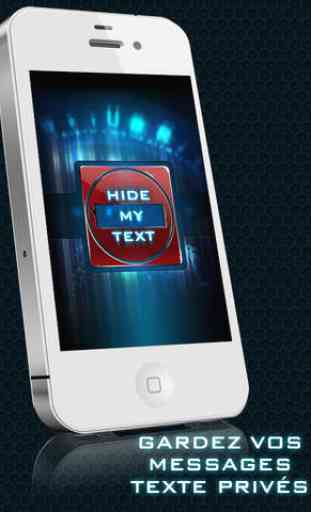 Hide My Text - GARDEZ VOS MESSAGES TEXTE PRIVÉS Send Private SMS Messages 1