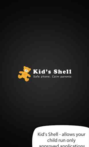 Kid's Shell - sécurité enfants 1