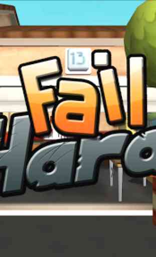 Fail Hard 1