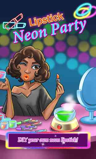 Lipstick Neon Party - BFF Fun 3