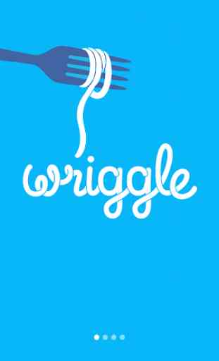 Wriggle - Eat, Drink, Discover 1