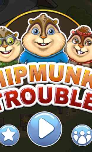 Chipmunks' Trouble 1