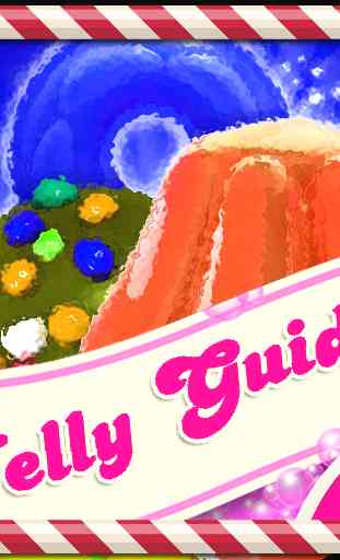 Guide Candy Crush Jelly Saga 1