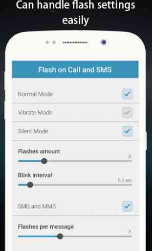 Flash alerts on Call and SMS 3