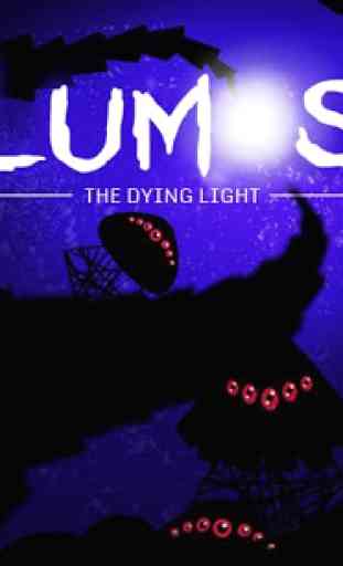 Lumos: The Dying Light 1