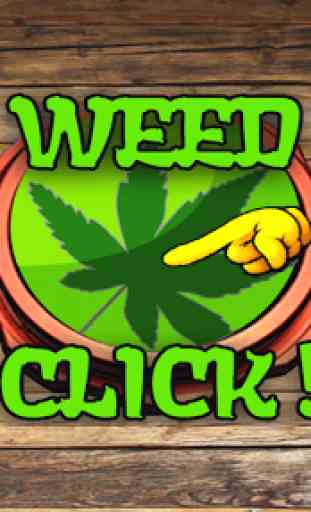Weed Click! 1