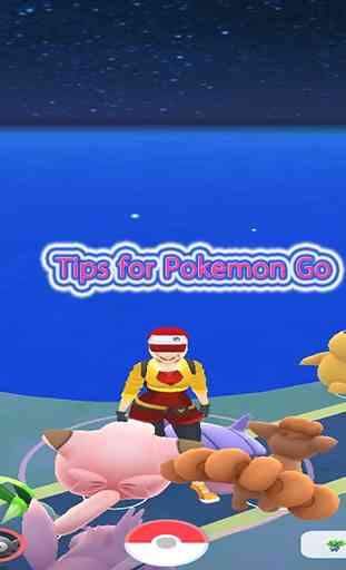 Tips for Pokemon Go 3