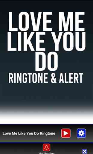 Love Me Like You Do Ringtone 3