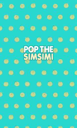 Pop The SimSimi 1