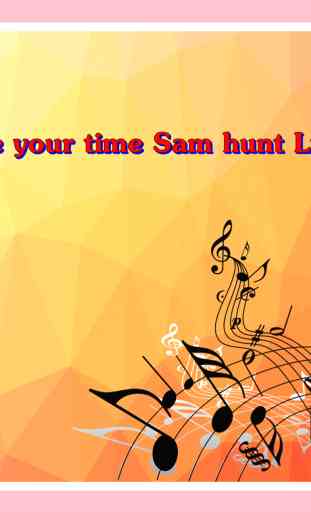 Take your time Sam hunt Lyrics 2