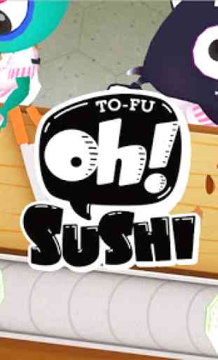 TO-FU Oh!SUSHI 1