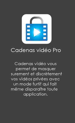 Cadenas vidéo Pro 2