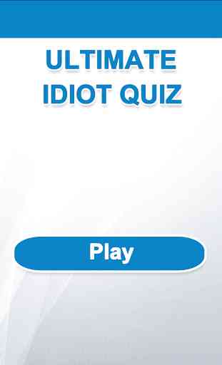 Ultimate Idiot Quiz 1