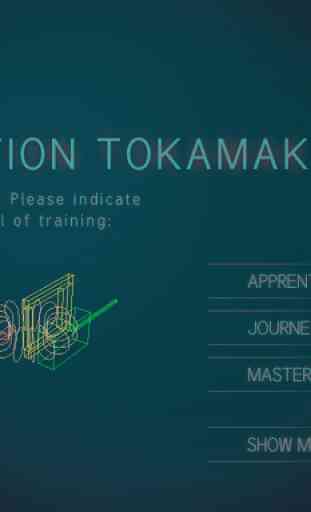 Operation Tokamak 1