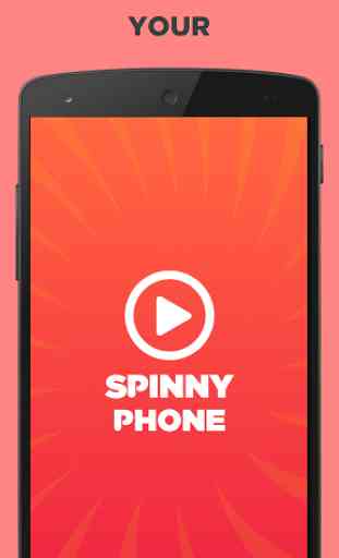 Spinny Phone 1