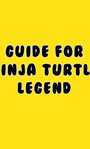 Guide for Legend Ninja Turtle 1