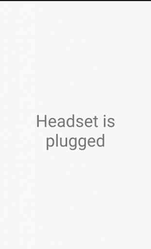 Headset is plugged 1