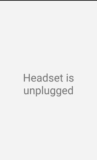 Headset is plugged 2