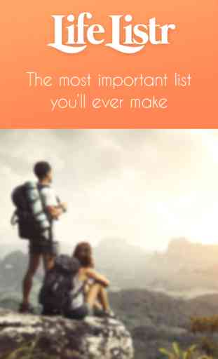 Life Listr - Create & Track Your Bucket List So You Can Live An Adventure 1