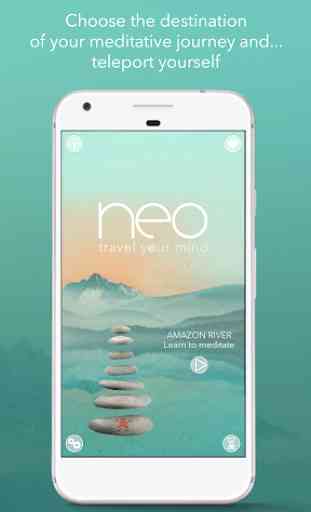Neo : Travel Your Mind and Meditate 1