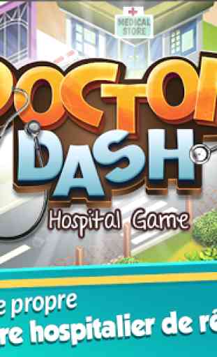 Docteur Dash: Jeu de l'hôpital 1