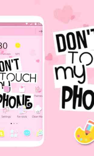 Pink Don't Touch My Phone Theme 2