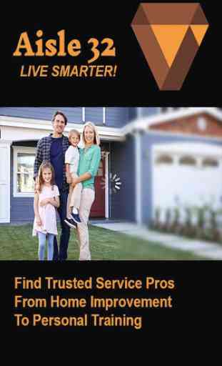 Aisle 32 : Find Trusted Home Service Pros 2