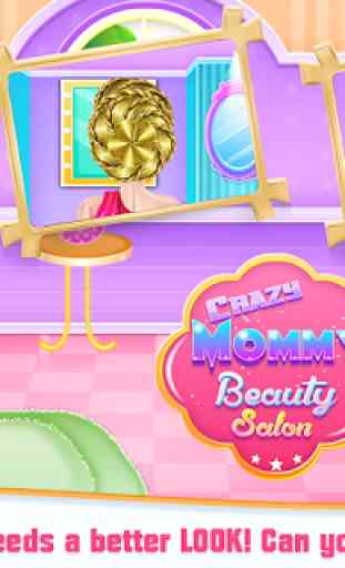 Crazy Mommy Beauty Salon 1