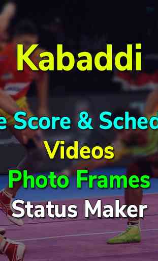 Kabaddi Video, Schedule & Score, Frames & Status 2