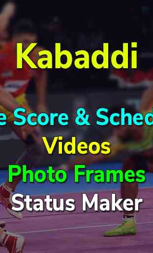 Kabaddi Video, Schedule & Score, Frames & Status 3