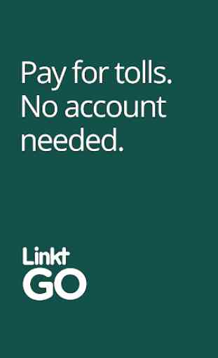 LinktGO. Pay for tolls with just your phone. 1