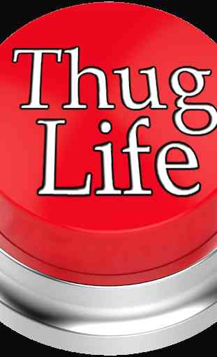 Thug Life Button 1