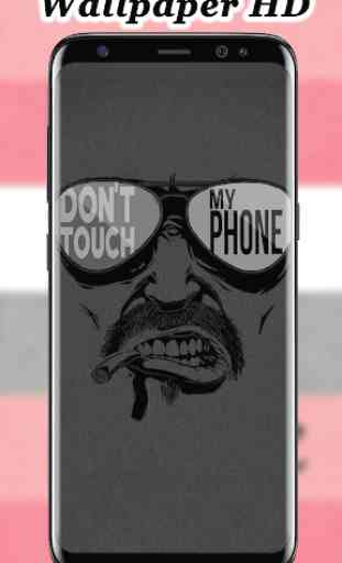 Ne touchez pas mon téléphone fond d'écran 1