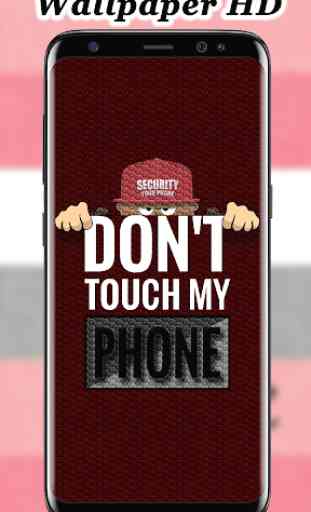 Ne touchez pas mon téléphone fond d'écran 3
