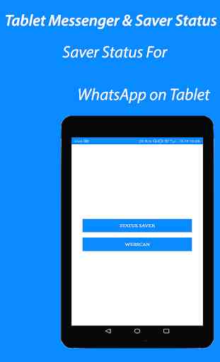 Tablet Messenger for WhatsApp & Saver Status 2