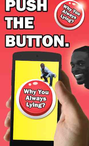 Why You Always Lying Button 1