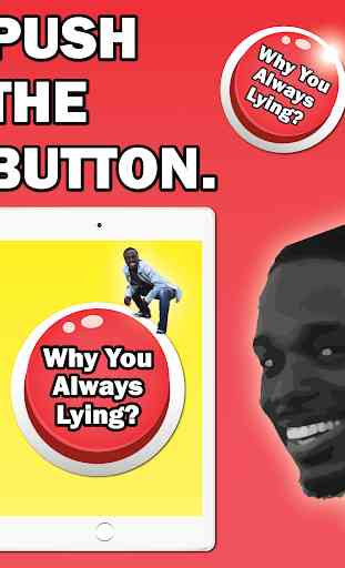 Why You Always Lying Button 4