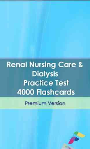 Renal Nursing Care & Dialysis Practice Test 4000 Q 1