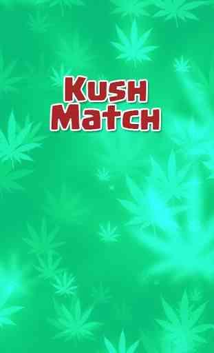 Kush Match 4