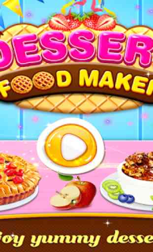 Dessert Food Maker - Sweet Desserts Food Cooking 1