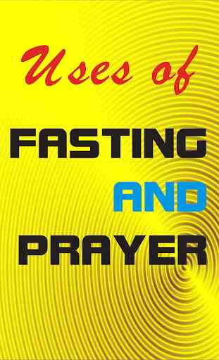 The Uses of Fasting and Prayer 4