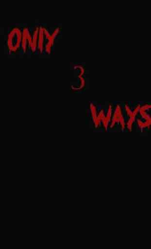 3 ways to D I E 3