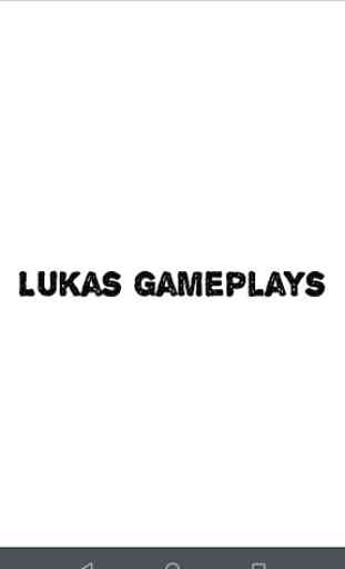 Lukas Gameplays 1