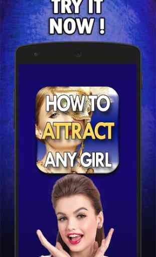 Attract Any Girl Easily 4