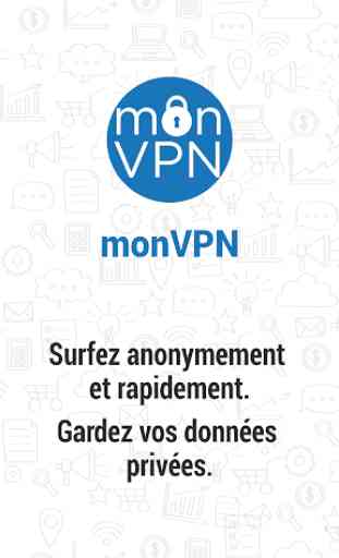monVPN - Application VPN simple de haute vitesse 1