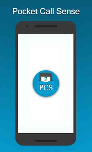 Pocket Call Sense - Prevents Accidental Touch 1