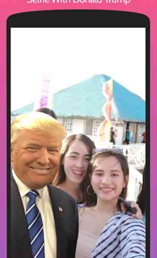 Selfie avec Donald Trump 4