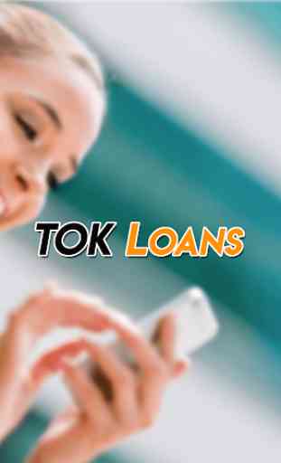 TOK Loans - Borrow Money 1