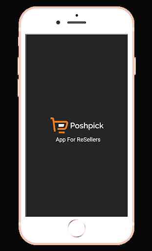 Poshpick - Make Money by Reselling 1