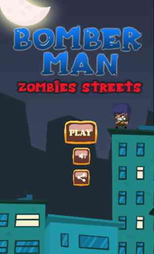 Bomber man Zombies Streets 1